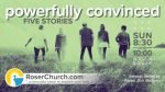 Powerfully Convinced (Feb 18 – Mar 17)